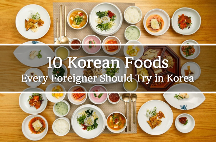 10-Korean-Foods-Every-Foreigner-Should-Try-in-Korea