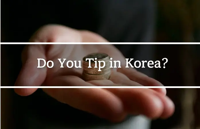 Do You Tip in Korea